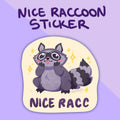 "Nice Racc" Sticker