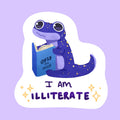 "I am Illiterate" Salamander Sticker